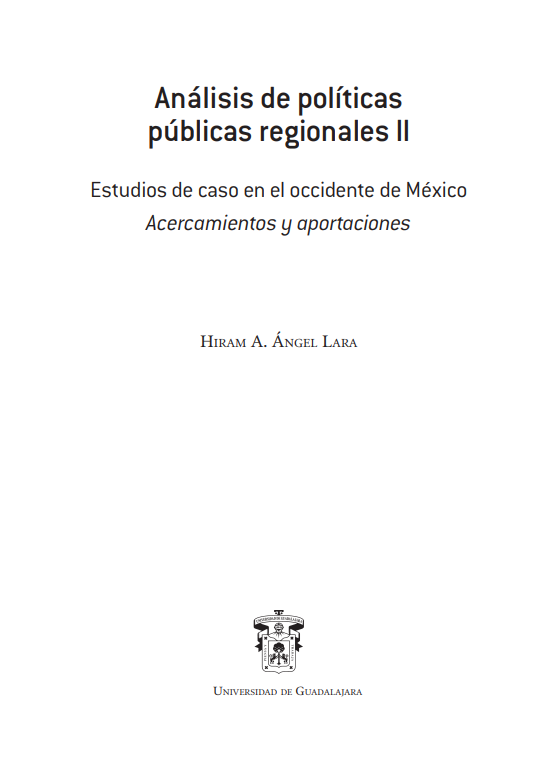 Portada capitulo De los objetivos de la Iniciativa Mérida a la distribución de recursos. Reflexiones desde la perspectiva de la seguridad ciudadana. En Análisis de políticas públicas regionales II Estudios de caso en el occidente de México Acercamientos y aportaciones